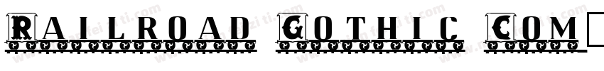 Railroad Gothic Com字体转换